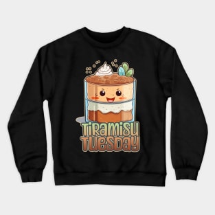 Tiramisu Tuesday Foodie Design Crewneck Sweatshirt